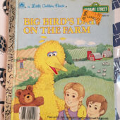 Big Bird’s Day on the Farm Sesame Street (1985) A Little Golden Book by Golden Book [86007]