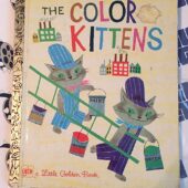 The Color Kittens (1949) A Little Golden Book Children’s Book [84026]
