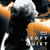 Soft and Quiet poster