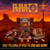 What You Gonna Do When The Grid Goes Down? Special Edition Vinyl + Album Art Poster and Public Enemy Sticker Set