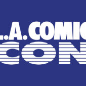 L.A. Comic Con (2023) | Comic Cons | Dec 1 - Dec 3, 2023
