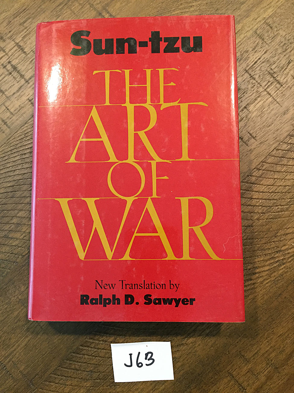 The Art of War: New Translation by Ralph D. Sawyer – Author Sun-tzu [J63]