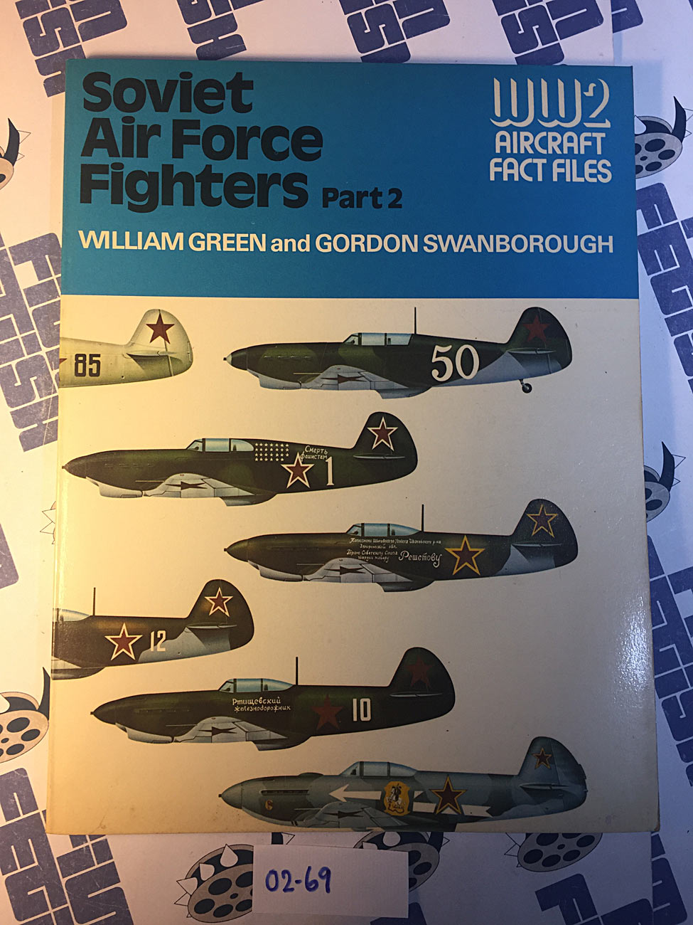 Soviet Air Force Fighters Part 2 WW2 Aircraft Fact Files, William Green, Gordon Swanborough [269]
