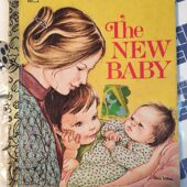 The New Baby A Little Golden Book, Fourth Printing 1978 [84024]